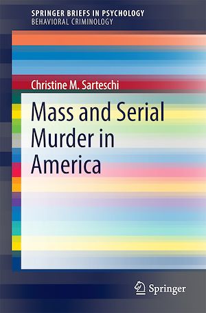 Download the eBook: Mass and Serial Murder in America