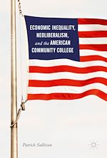 Télécharger le livre :  Economic Inequality, Neoliberalism, and the American Community College