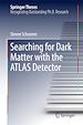 Télécharger le livre :  Searching for Dark Matter with the ATLAS Detector