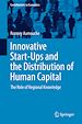 Télécharger le livre :  Innovative Start-Ups and the Distribution of Human Capital