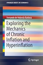 Télécharger le livre :  Exploring the Mechanics of Chronic Inflation and Hyperinflation