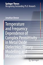 Télécharger le livre :  Temperature and Frequency Dependence of Complex Permittivity in Metal Oxide Dielectrics: Theory, Modelling and Measurement