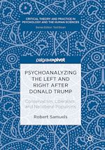 Télécharger le livre :  Psychoanalyzing the Left and Right after Donald Trump