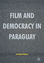 Télécharger le livre :  Film and Democracy in Paraguay