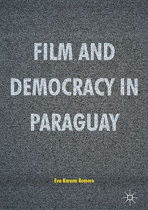 Téléchargez le livre :  Film and Democracy in Paraguay