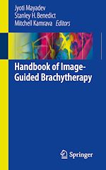 Télécharger le livre :  Handbook of Image-Guided Brachytherapy