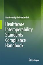 Télécharger le livre :  Healthcare Interoperability Standards Compliance Handbook