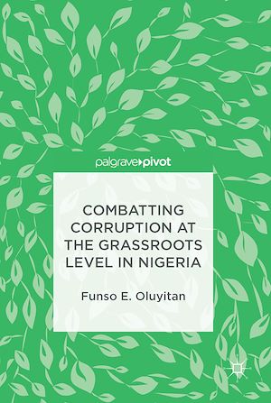 Téléchargez le livre :  Combatting Corruption at the Grassroots Level in Nigeria