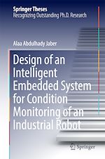 Télécharger le livre :  Design of an Intelligent Embedded System for Condition Monitoring of an Industrial Robot