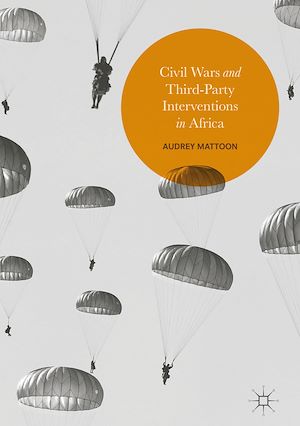 Téléchargez le livre :  Civil Wars and Third-Party Interventions in Africa