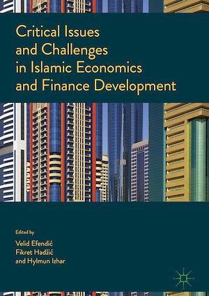 Téléchargez le livre :  Critical Issues and Challenges in Islamic Economics and Finance Development