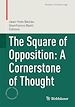 Télécharger le livre :  The Square of Opposition: A Cornerstone of Thought