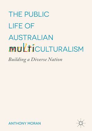 Téléchargez le livre :  The Public Life of Australian Multiculturalism