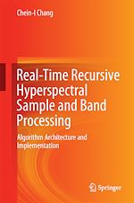 Télécharger le livre :  Real-Time Recursive Hyperspectral Sample and Band Processing