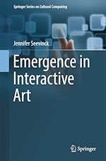 Télécharger le livre :  Emergence in Interactive Art