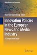 Télécharger le livre :  Innovation Policies in the European News Media Industry