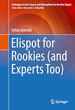 Télécharger le livre :  Elispot for Rookies (and Experts Too)