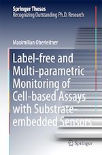 Télécharger le livre :  Label-free and Multi-parametric Monitoring of Cell-based Assays with Substrate-embedded Sensors