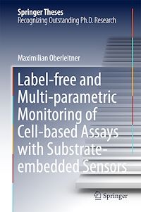 Télécharger le livre :  Label-free and Multi-parametric Monitoring of Cell-based Assays with Substrate-embedded Sensors