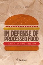 Télécharger le livre :  In Defense of Processed Food