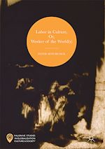 Télécharger le livre :  Labor in Culture, Or, Worker of the World(s)