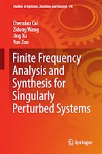 Télécharger le livre :  Finite Frequency Analysis and Synthesis for Singularly Perturbed Systems