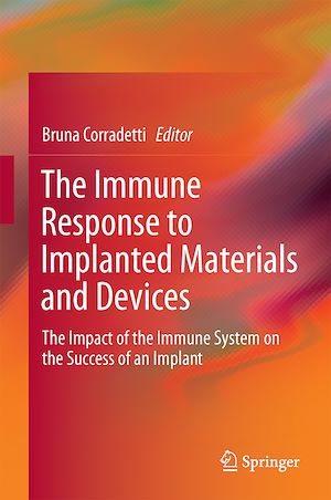 Téléchargez le livre :  The Immune Response to Implanted Materials and Devices