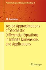 Télécharger le livre :  Yosida Approximations of Stochastic Differential Equations in Infinite Dimensions and Applications