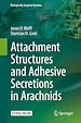 Télécharger le livre :  Attachment Structures and Adhesive Secretions in Arachnids