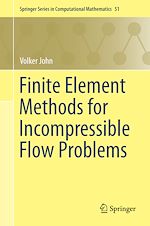 Télécharger le livre :  Finite Element Methods for Incompressible Flow Problems