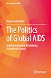 Télécharger le livre :  The Politics of Global AIDS