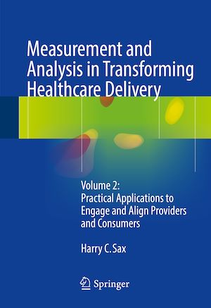 Téléchargez le livre :  Measurement and Analysis in Transforming Healthcare Delivery