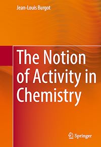Télécharger le livre :  The Notion of Activity in Chemistry