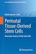 Télécharger le livre :  Perinatal Tissue-Derived Stem Cells