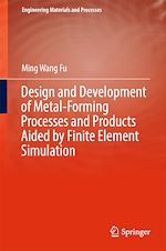 Télécharger le livre :  Design and Development of Metal-Forming Processes and Products Aided by Finite Element Simulation