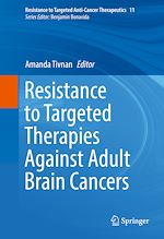 Télécharger le livre :  Resistance to Targeted Therapies Against Adult Brain Cancers