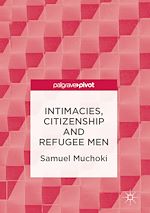 Télécharger le livre :  Intimacies, Citizenship and Refugee Men