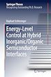 Télécharger le livre :  Energy-Level Control at Hybrid Inorganic/Organic Semiconductor Interfaces
