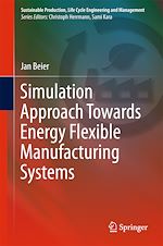 Download this eBook Simulation Approach Towards Energy Flexible Manufacturing Systems