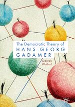 Télécharger le livre :  The Democratic Theory of Hans-Georg Gadamer