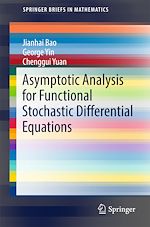 Télécharger le livre :  Asymptotic Analysis for Functional Stochastic Differential Equations