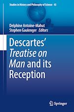 Télécharger le livre :  Descartes' Treatise on Man and its Reception
