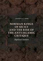 Télécharger le livre :  Norman Kings of Sicily and the Rise of the Anti-Islamic Critique