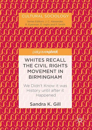 Téléchargez le livre :  Whites Recall the Civil Rights Movement in Birmingham