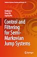 Télécharger le livre :  Control and Filtering for Semi-Markovian Jump Systems