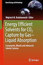 Télécharger le livre :  Energy Efficient Solvents for CO2 Capture by Gas-Liquid Absorption