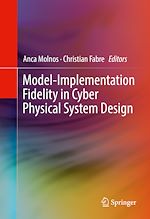 Télécharger le livre :  Model-Implementation Fidelity in Cyber Physical System Design