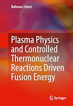 Télécharger le livre :  Plasma Physics and Controlled Thermonuclear Reactions Driven Fusion Energy