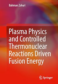Télécharger le livre :  Plasma Physics and Controlled Thermonuclear Reactions Driven Fusion Energy