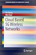 Télécharger le livre :  Cloud Based 5G Wireless Networks